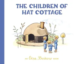 The Children of Hat Cottage (Beskow Elsa)(Pevná vazba)