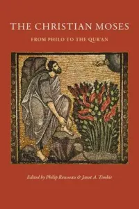 The Christian Moses: From Philo to the Qur'an (Rousseau Philip)(Pevná vazba)