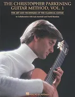 The Christopher Parkening Guitar Method, Volume 1: Guitar Technique (Parkening Christopher)(Paperback)