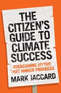 The Citizen's Guide to Climate Success (Jaccard Mark)(Paperback)
