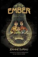 The City of Ember: The Graphic Novel (DuPrau Jeanne)(Paperback)