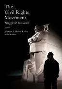 The Civil Rights Movement: Struggle and Resistance (Riches William)(Paperback)