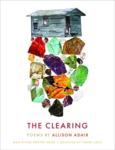 The Clearing: Poems (Adair Allison)(Pevná vazba)