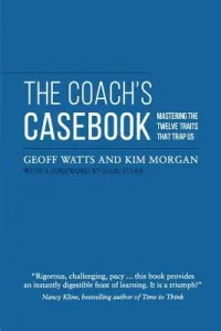 The Coach's Casebook: Mastering The Twelve Traits That Trap Us (Morgan Kim)(Paperback)