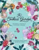 The Cocktail Garden: Botanical Cocktails for Every Season (Picker Adriana)(Pevná vazba)