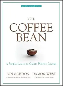 The Coffee Bean: A Simple Lesson to Create Positive Change (Gordon Jon)(Pevná vazba)