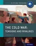 The Cold War - Tensions and Rivalries: Ib History Course Book: Oxford Ib Diploma Program (Mamaux Alexis)(Paperback)
