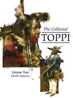 The Collected Toppi Vol. 2: North America (Toppi Sergio)(Pevná vazba)