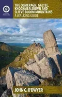 The Comeragh, Galtee, Knockmealdown & Slieve Bloom Mountains: A Walking Guide (O'Dwyer John G.)(Paperback)