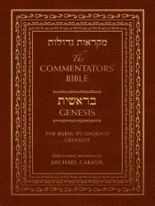 The Commentators' Bible: Genesis: The Rubin JPS Miqra'ot Gedolot (Carasik Michael)(Pevná vazba)