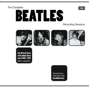 The Complete Beatles Recording Sessions: The Official Story of the Abbey Road Years 1962-1970 (Lewisohn Mark)(Paperback)