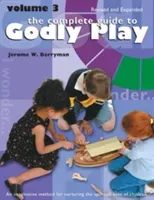 The Complete Guide to Godly Play: Revised and Expanded: Volume 3 (Berryman Jerome W.)(Paperback)