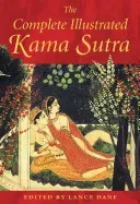 The Complete Illustrated Kama Sutra (Dane Lance)(Pevná vazba)