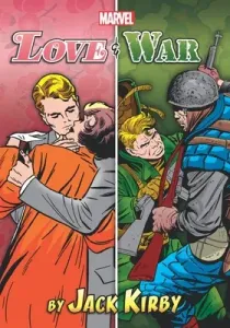 The Complete Kirby War and Romance (Marvel Comics)(Pevná vazba)