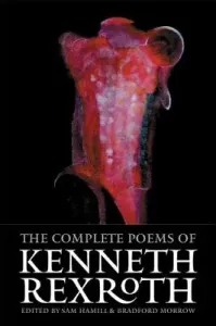 The Complete Poems of Kenneth Rexroth (Rexroth Kenneth)(Paperback)
