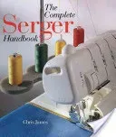 The Complete Serger Handbook (James Chris)(Paperback)