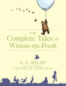 The Complete Tales of Winnie-The-Pooh (Milne A. A.)(Pevná vazba)