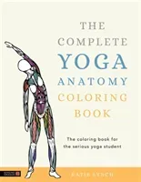 The Complete Yoga Anatomy Coloring Book (Lynch Katie)(Paperback)