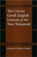 The Concise Greek-English Lexicon of the New Testament (Danker Frederick William)(Pevná vazba)