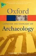The Concise Oxford Dictionary of Archaeology (Darvill Timothy)(Paperback)
