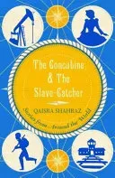 The Concubine & The Slave-Catcher (Shahraz Qaisra)(Paperback)