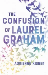 The Confusion of Laurel Graham (Kisner Adrienne)(Pevná vazba)