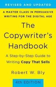 The Copywriter's Handbook: A Step-By-Step Guide to Writing Copy That Sells (Bly Robert W.)(Paperback)