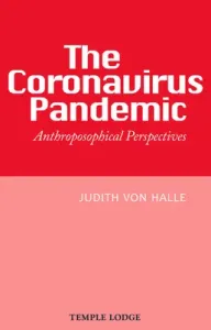 The Coronavirus Pandemic: Anthroposophical Perspectives (Von Halle Judith)(Paperback)
