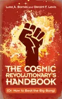 The Cosmic Revolutionary's Handbook (Barnes Luke A.)(Pevná vazba)