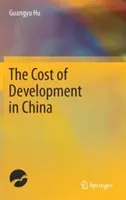 The Cost of Development in China (Hu Guangyu)(Pevná vazba)