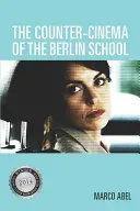 The Counter-Cinema of the Berlin School (Abel Marco)(Paperback)