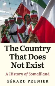 The Country That Does Not Exist: A History of Somaliland (Prunier Gerard)(Pevná vazba)