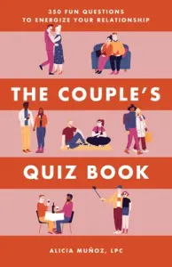 The Couple's Quiz Book: 350 Fun Questions to Energize Your Relationship (Muoz Alicia)(Paperback)