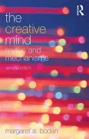 The Creative Mind: Myths and Mechanisms (Boden Margaret A.)(Paperback)