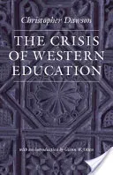 The Crisis of Western Education (Dawson Christopher)(Paperback)