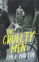 The Cruelty Men (Martin Emer)(Paperback)