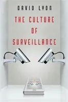 The Culture of Surveillance: Watching as a Way of Life (Lyon David)(Paperback)
