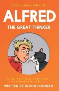 The Curious Tales of Alfred the Great Thinker (Fordham Oliver)(Paperback)