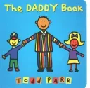 The Daddy Book (Parr Todd)(Board Books)