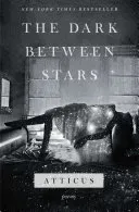The Dark Between Stars: Poems (Atticus)(Paperback)