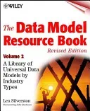 The Data Model Resource Book, Volume 2: A Library of Universal Data Models by Industry Types (Silverston Len)(Paperback)
