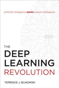 The Deep Learning Revolution (Sejnowski Terrence J.)(Pevná vazba)