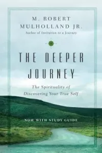 The Deeper Journey (Mulholland M. Robert Jr.)(Paperback)