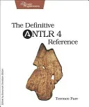The Definitive Antlr 4 Reference (Parr Terence)(Paperback)