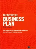 The Definitive Business Plan: The Fast Track to Intelligent Planning for Executives and Entrepreneurs (Stutely Richard)(Paperback)