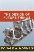 The Design of Future Things (Norman Don)(Paperback)