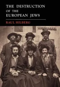 The Destruction of the European Jews: 1961 First Edition Facsimile (Hilberg Raul)(Paperback)