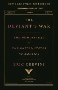The Deviant's War: The Homosexual vs. the United States of America (Cervini Eric)(Paperback)