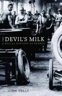 The Devil's Milk: A Social History of Rubber (Tully John)(Paperback)