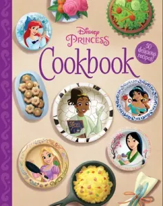 The Disney Princess Cookbook (Disney Books)(Pevná vazba) #804485
